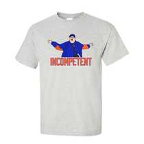 Incompetent Tee Shirt